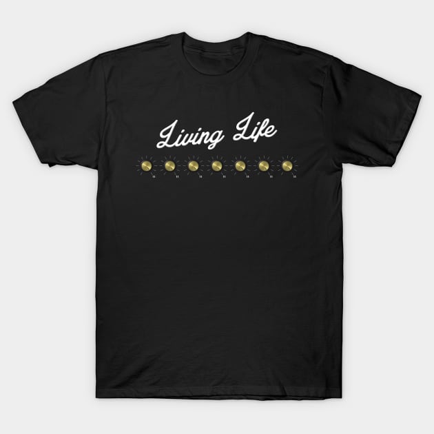 Life to 11 Black Layers 02 T-Shirt by Vector Deluxe